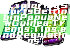 "Exploring Sports Betting in Papua New Guinea: Trends, Tips, and Regulations"