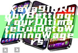 "Kaya918 Rugby Betting: Your Ultimate Guide to Winning Wagers"