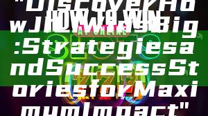 "Discover How JILI Wins Big: Strategies and Success Stories for Maximum Impact"