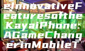 "Discover the Innovative Features of the Kaya iPhone: A Game Changer in Mobile Technology"
